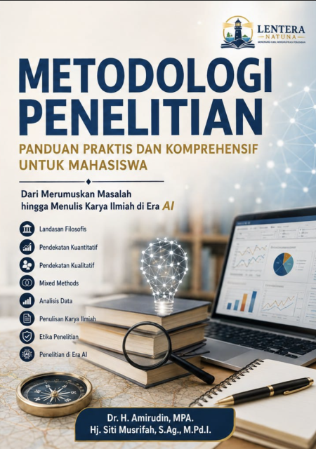 Metodologi Penelitian: Panduan Praktis dan Komprehensif untuk Mahasiswa